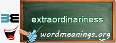 WordMeaning blackboard for extraordinariness